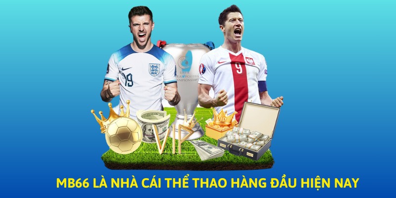 Nhà cái uy tín MB66 đứng đầu ngành giải trí 2024 