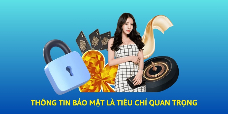 Thông tin bảo mật là tiêu chí đánh giá nhà cái uy tín 